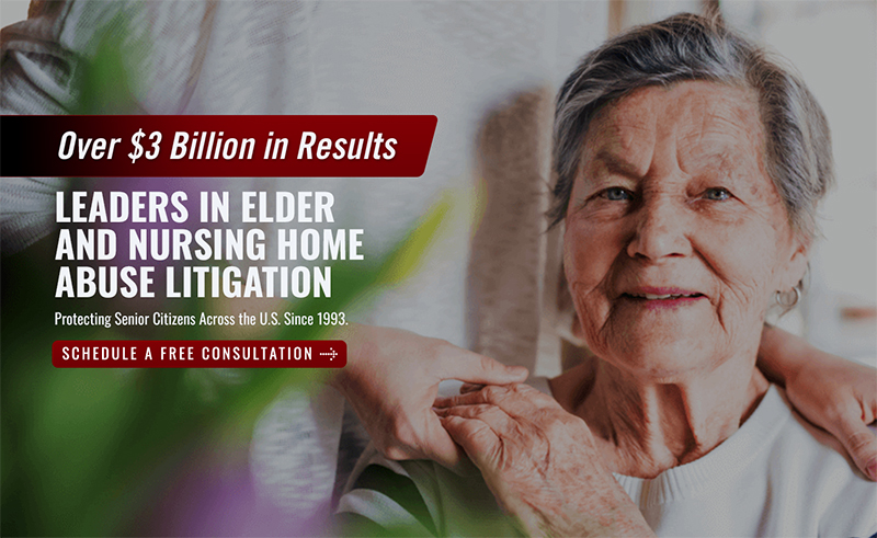 Over 3 Bill In Results Leaders in Elder and Nursing Home Abuse Litigation - Contact Us